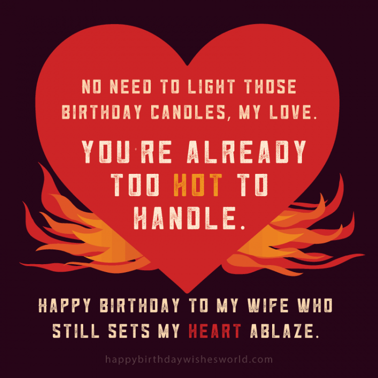 Birthday-wishes-for-your-wife-Too-hot-to-handle.png